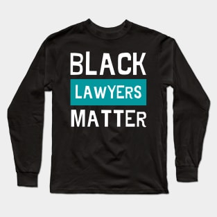 Black Lawyers Matter - Digital Typography Lettering Long Sleeve T-Shirt